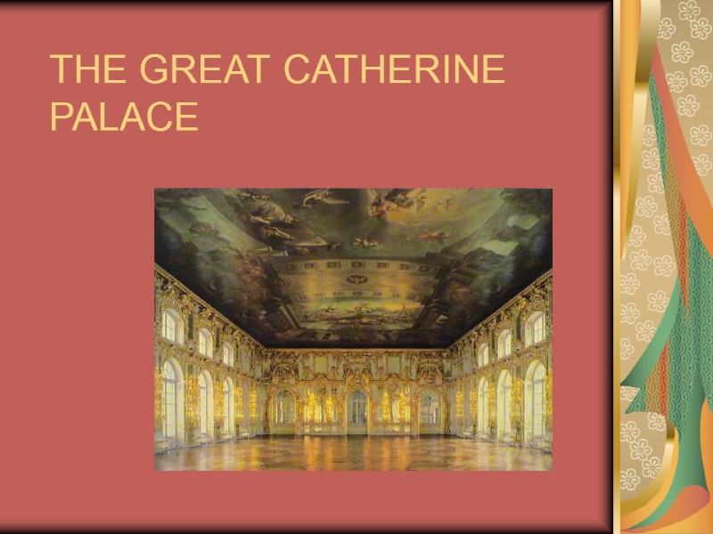 THE GREAT CATHERINE PALACE